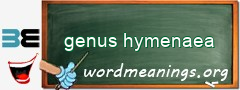 WordMeaning blackboard for genus hymenaea